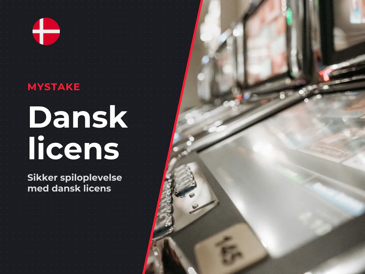 1. Dansk licens Sikr dig, at